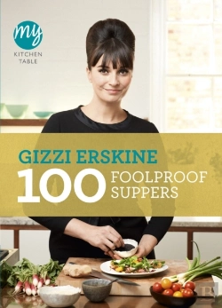 Bertrand.pt - My Kitchen Table: 100 Foolproof Suppers