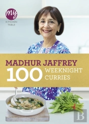 My Kitchen Table: 100 Weeknight Curries