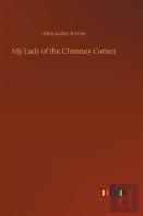 My Lady Of The Chimney Corner