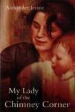 My Lady Of The Chimney Corner