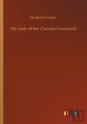 My Lady Of The Chinese Courtyard