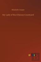 My Lady Of The Chinese Courtyard
