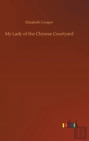 My Lady Of The Chinese Courtyard