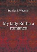 My Lady Rotha A Romance