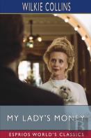 My Lady'S Money (Esprios Classics)