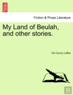 Bertrand.pt - My Land Of Beulah, And Other Stories.