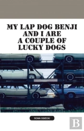 My Lap Dog Benji And I Are A Couple Of Lucky Dogs