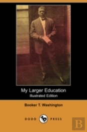My Larger Education