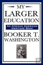 My Larger Education
