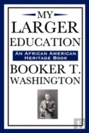 My Larger Education