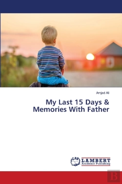 Bertrand.pt - My Last 15 Days   Memories With Father