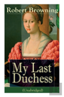 My Last Duchess (Unabridged)