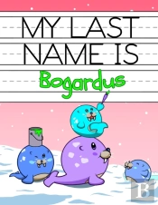 My Last Name Is Bogardus: Personalized P