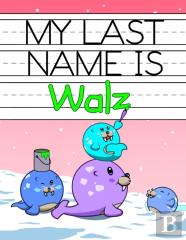 My Last Name Is Walz
