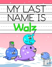 My Last Name Is Walz