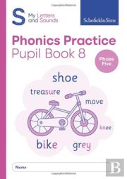 My Letters And Sounds Phonics Practice Pupil Book 8