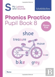My Letters And Sounds Phonics Practice Pupil Book 8