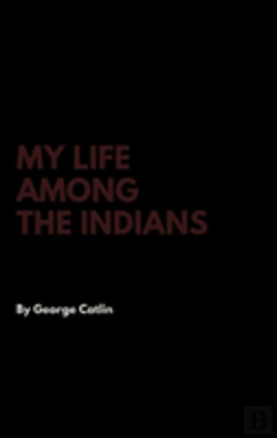 Bertrand.pt - My Life Among The Indians