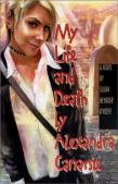 My Life And Death By Alexandra Canarsie