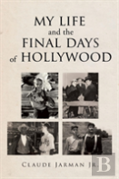 My Life And The Final Days Of Hollywood