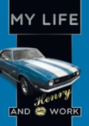 My Life And Work An Autobiography Of Henry Ford