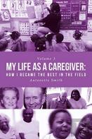 My Life As A Caregiver