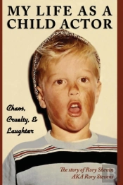 My Life As A Child Actor