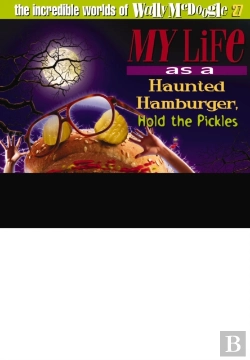 Bertrand.pt - My Life As A Haunted Hamburger, Hold The Pickles