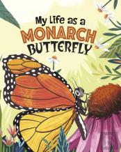 My Life As A Monarch Butterfly