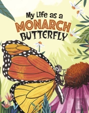 My Life As A Monarch Butterfly