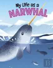 My Life As A Narwhal