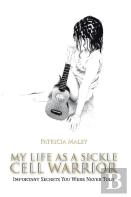 My Life As A Sickle Cell Warrior