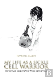 My Life As A Sickle Cell Warrior