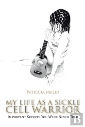 My Life As A Sickle Cell Warrior