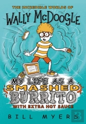 My Life As A Smashed Burrito With Extra Hot Sauce