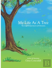 My Life As A Tree