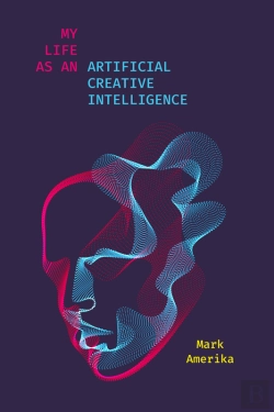 Bertrand.pt - My Life As An Artificial Creative Intelligence