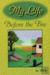My Life Before The Fire