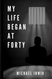 My Life Began At Forty