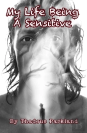 My Life Being A Sensitive