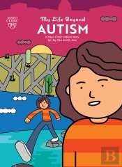 My Life Beyond Autism: A Mayo Clinic Patient Story