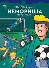 My Life Beyond Hemophilia