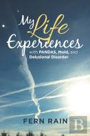 My Life Experiences With Pandas, Mold, And Delusional Disorder