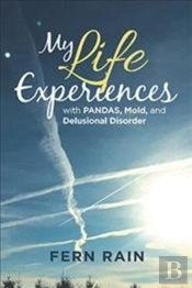 My Life Experiences With Pandas, Mold, And Delusional Disorder