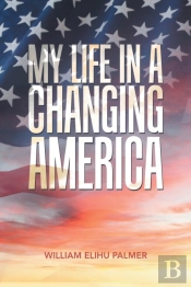 My Life In A Changing America