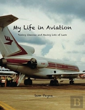 My Life In Aviation Taking Chances And Having Lots Of Luck