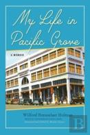 My Life In Pacific Grove