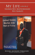 My Life In The Art Of Shorin Ryu Matsubayashi Ryu Karate