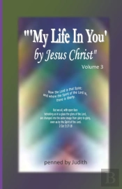 ''My Life In You' By Jesus Christ'  Volume 3