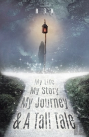 My Life My Story My Journey & A Tall Tale